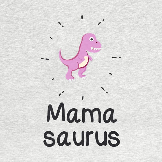 Mamasaurus T-Rex Dinosaur Mom Mother Day Funny by chrizy1688